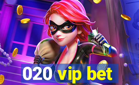 020 vip bet